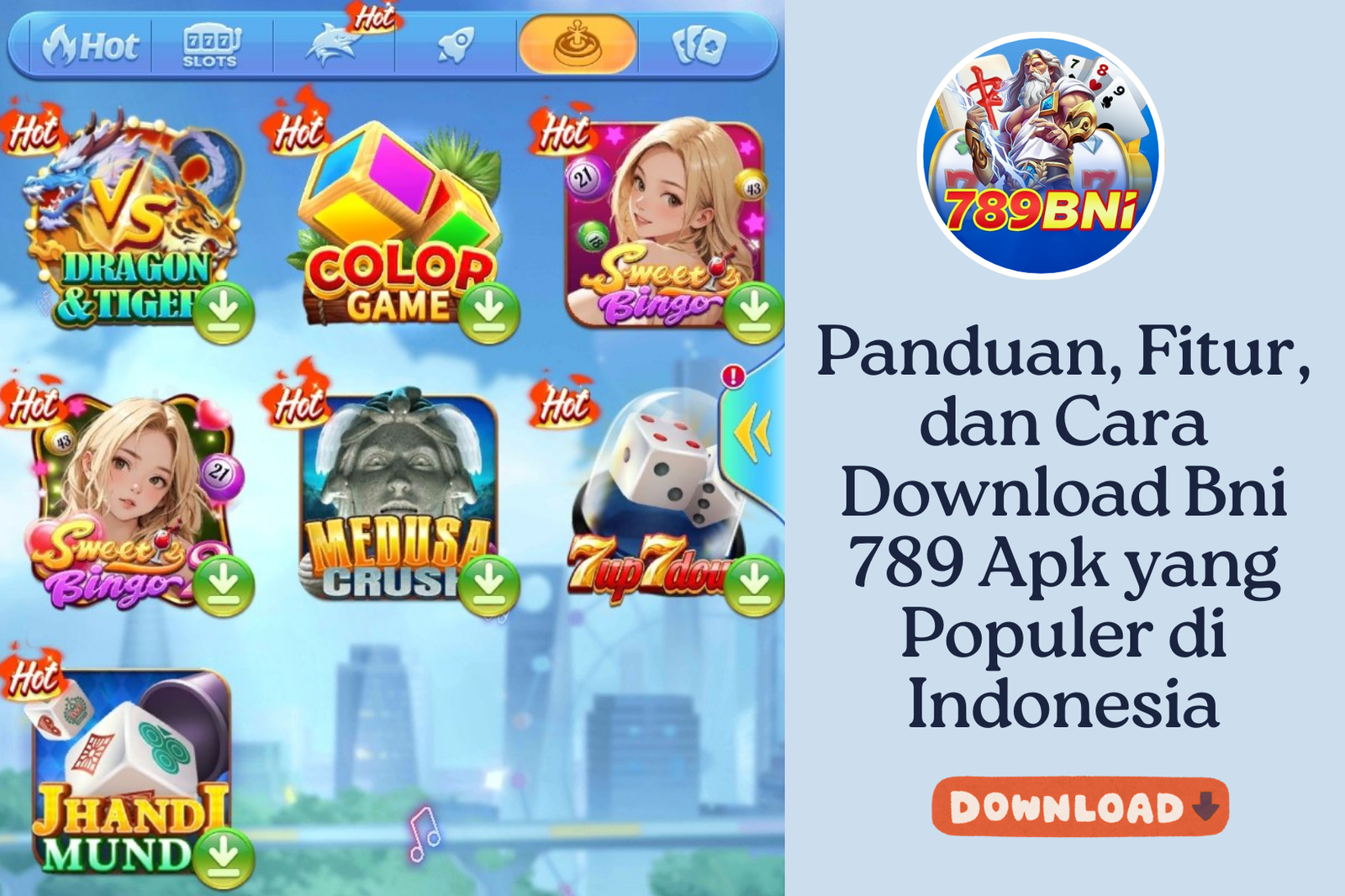 Panduan, Fitur, dan Cara Download Bni 789 Apk yang Populer di Indonesia
