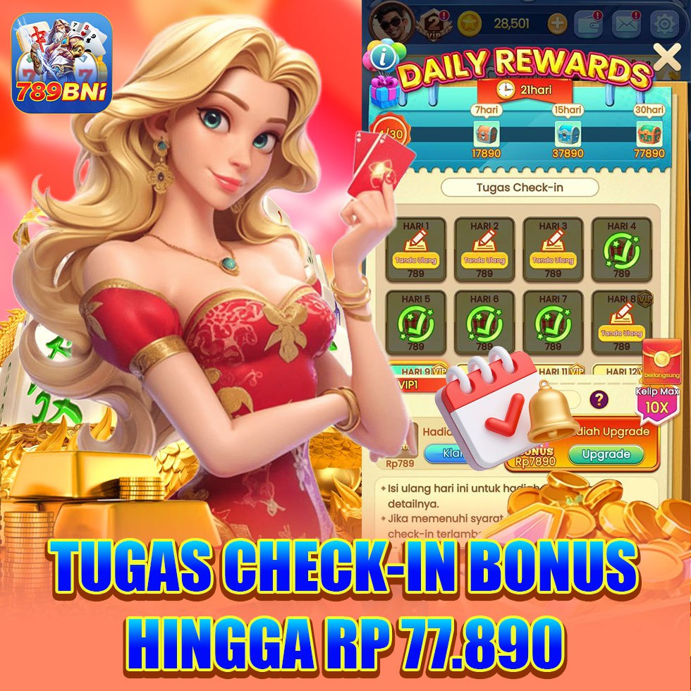 PROMO Di 789bni - Tugas check - in bonus hingga Rp 77.890